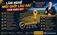 Làm nghề môi giới lâu dài cần điều gì?