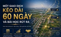Một giao dịch kéo dài 60 ngày và bài học rút ra