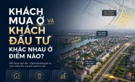 Khách mua ở và khách đầu tư khác nhau ở điểm nào?