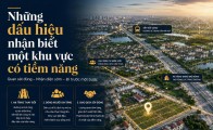 Những dấu hiệu nhận biết một khu vực có tiềm năng