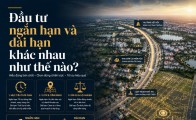 Đầu tư ngắn hạn và dài hạn khác nhau như thế nào?
