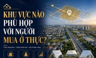 Khu vực nào phù hợp với người mua ở thực?