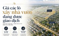 Giá các lô xây nhà vườn đang được giao dịch