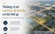 Những vị trí sát khu đô thị lớn có lợi thế gì