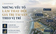 Những yếu tố làm thay đổi giá trị tài sản theo vị trí