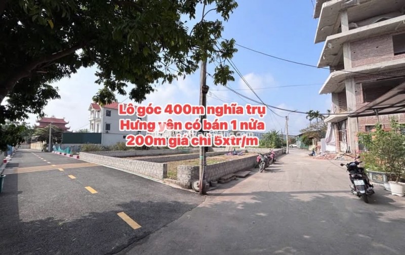 Bán 400m lô góc đất đấu giá nghĩa trụ văn Giang Hưng yên